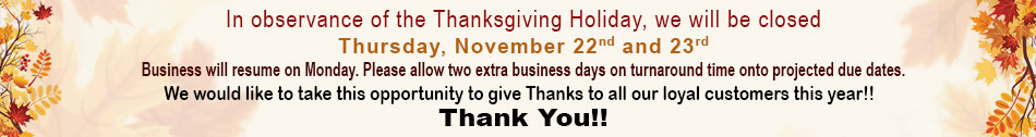 Happy Thanksgiving - closed Nov 22 and 23th 2018 - Thank you for your continued business!